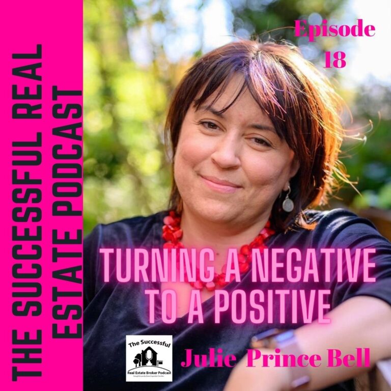 The Successful Real Estate Broker Podcast Episode 18 Julie Prince Bell