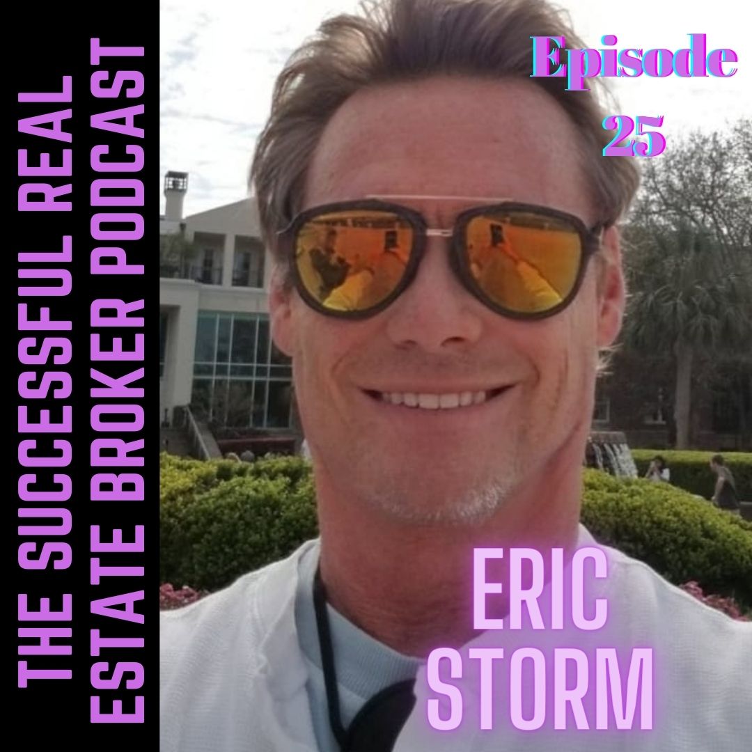 The Successful Real Estate Broker Podcast Episode 25 Eric Strom The
